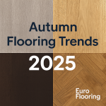 Top Flooring Trends for Autumn 2025